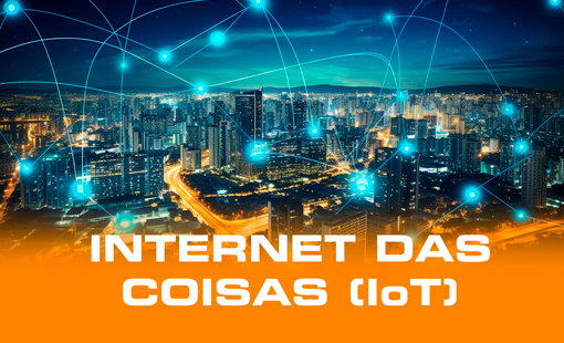 INTERNET DAS COISAS (IoT)